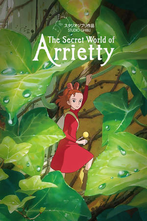 Up, Close And Personal - The Secret World Of Arrietty Wallpaper