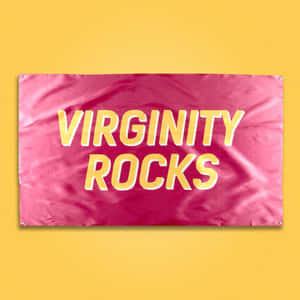 Virginity Rocks Banner Wallpaper