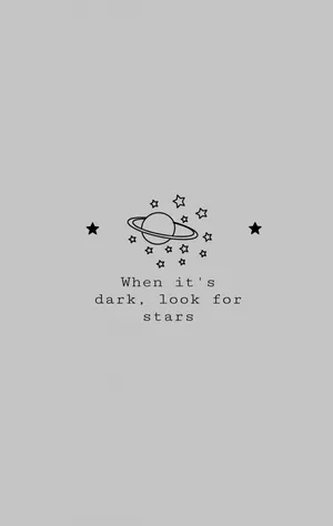 When It Is Dark, Look For Stars Wallpaper