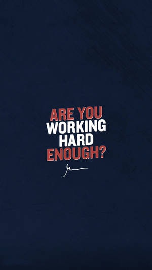 Work Hard Encouraging Quote Wallpaper