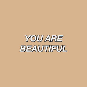 You Are Beautiful Bold Font Wallpaper