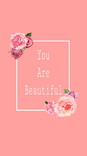 You Are Beautiful Floral Frame Wallpaper