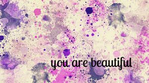 You Are Beautiful Painted Art Wallpaper