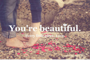 You Are Beautiful Romantic Quote Wallpaper
