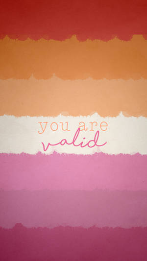 You Are Valid Lesbian Flag Wallpaper