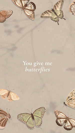 You Give Me Butterflies Aesthetic Wallpaper