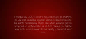 Zack Snyder300 Sci Fi Quote Wallpaper